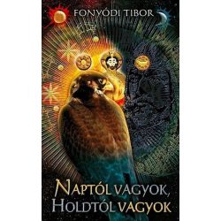 Naptól vagyok, Holdtól vagyok - Torda-trilógia 2. könyv