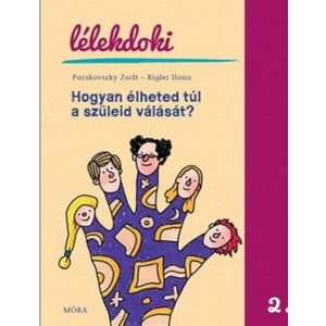 Hogyan élheted túl a szüleid válását? / Lélekdoki