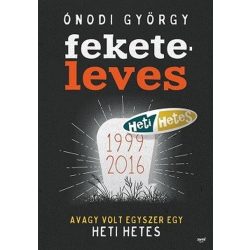 Feketeleves - Avagy volt egyszer egy Heti Hetes