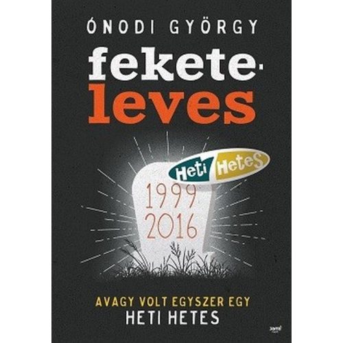 Feketeleves - Avagy volt egyszer egy Heti Hetes