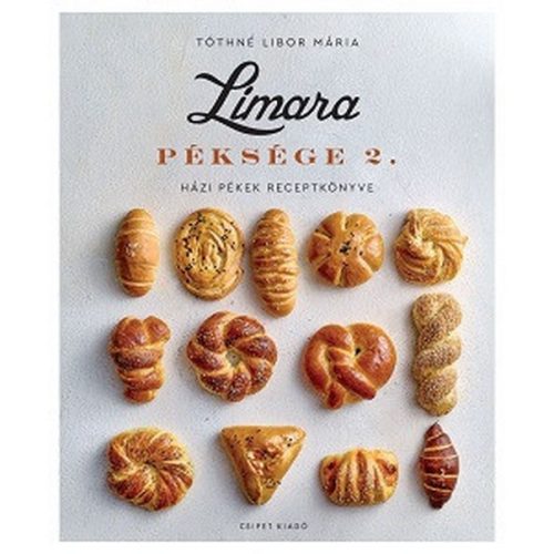 Limara Péksége 2. - Házi pékek receptkönyve