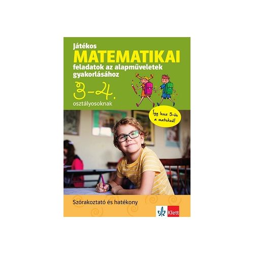 Játékos matematikai feladatok az alapműveletek gyakorlásához 3-4. osztályosoknak