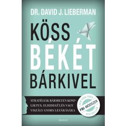   Köss békét bárkivel - Stratégiák bármilyen konfliktus, elhidegülés vagy viszály gyors lezárására