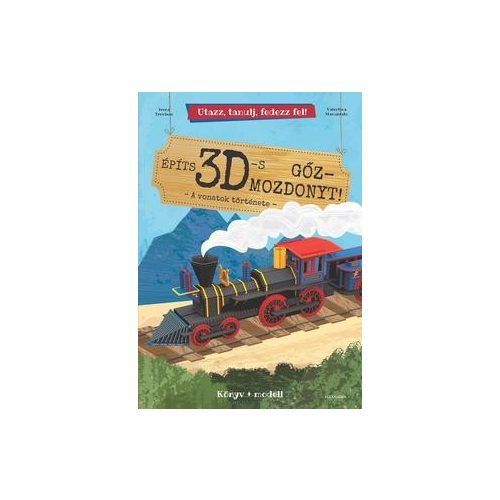 Építs 3D-s gőzmozdonyt! - A vonatok története