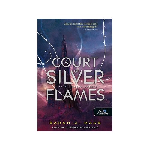 A Court of Silver Flames - Ezüst lángok udvara (Tüskék és rózsák udvara 5.)