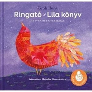 Ringató - Lila könyv - Hetvenhét gyerekdal