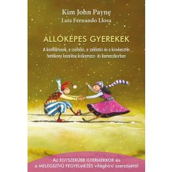   Állóképes gyerekek - A konfliktusok, a csúfolás, a zaklatás és a kirekesztés hatékony kezelése kiskamasz- és kamaszkorba