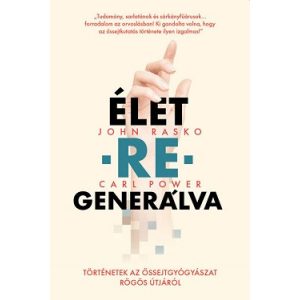 ÉLET-RE-GENERÁLVA - Történetek az őssejtgyógyászat rögös útjáról