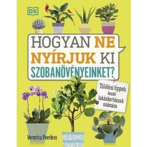 Hogyan ne nyírjuk ki szobanövényeinket? - Túlélési tippek kezdő lakáskertészek számára