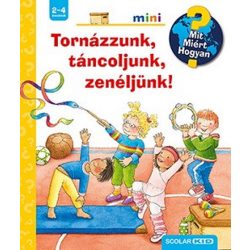 Tornázzunk, táncoljunk, zenéljünk! - Scolar mini 50.