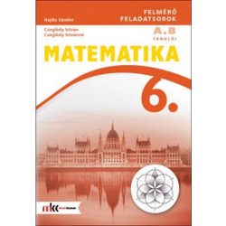   Matematika 6. Felmérő feladatsorok (Tanulói példány) MK-4202-X