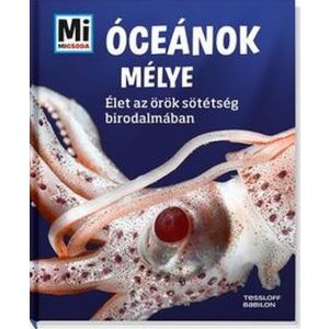 Óceánok mélye - Élet az örök sötétség birodalmában