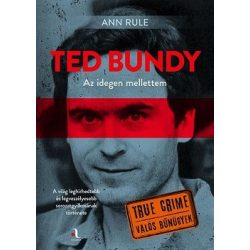   Ted Bundy: Az idegen mellettem - Sorozatgyilkosokkal beszélgettem - True Crime - Valós bűnügyek