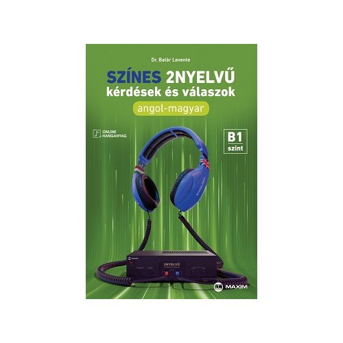 Színes 2nyelvű kérdések és válaszok – Angol-magyar – B1 szint (online hanganyaggal)