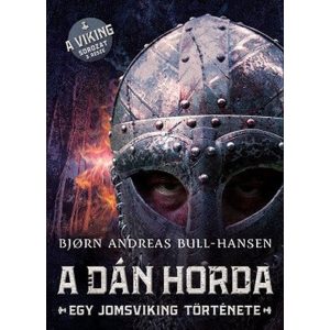 A dán horda - Egy jomsviking története