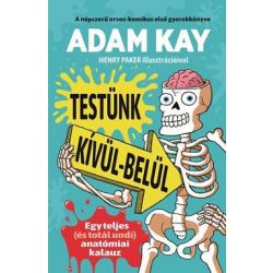   Testünk kívül-belül - Egy teljes (és totál undi) anatómiai kalauz