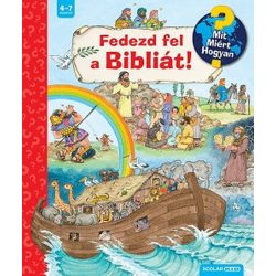 Fedezd fel a Bibliát! - Mit? Miért? Hogyan?