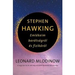 Stephen Hawking - Emlékeim barátságról és fizikáról