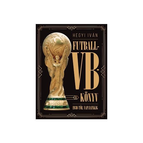 Futball-VB-könyv - 1930-tól napjainkig