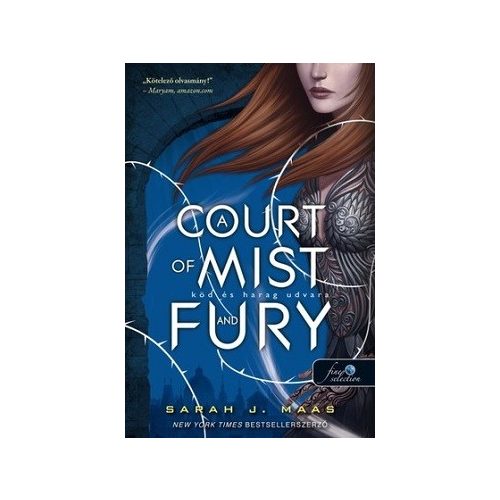 A Court of Mist and Fury - Köd és harag udvara (Tüskék és rózsák udvara 2.)
