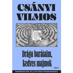   Drága barátaim, kedves majmok - Emberi és állati egypercesek