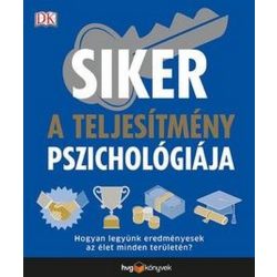 Siker - A teljesítmény pszichológiája