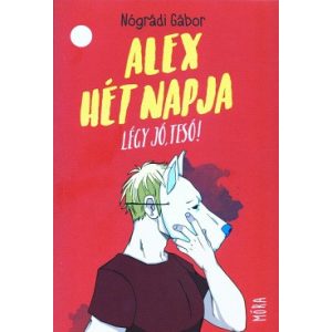 Alex hét napja - Légy jó, tesó!