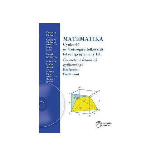 Matematika. Gyakorló és érettségire felkészítő feladatgyűjtemény III.