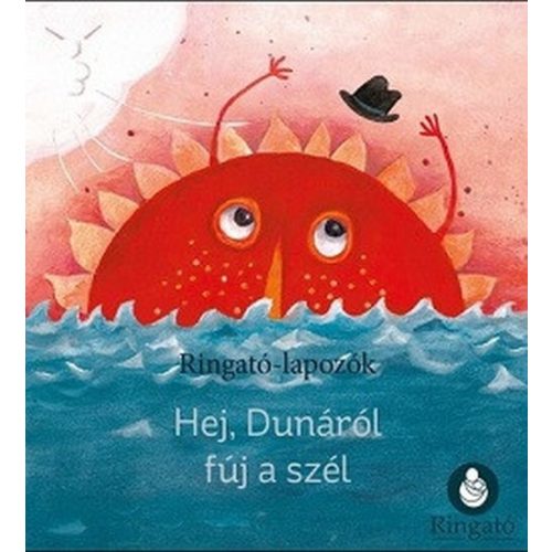 Hej, Dunáról fúj a szél - Ringató-lapozók