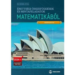   Érettségi összefüggések és mintafeladatok matematikából (középszinten) - 2024-től érvényes