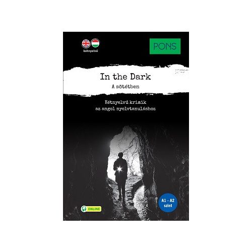PONS In the Dark - A sötétben - Kétnyelvű krimik az angol nyelvtanuláshoz
