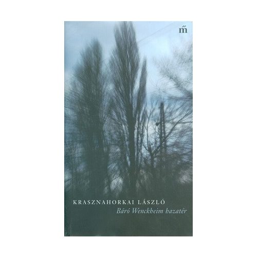 Báró Wenckheim hazatér