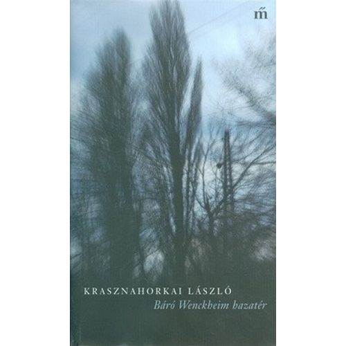 Báró Wenckheim hazatér