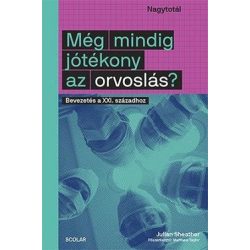 Még mindig jótékony az orvoslás?