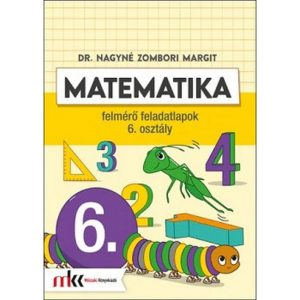 Matematika felmérő feladatlapok 6. osztály MK-4146