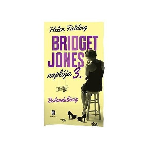 Bridget Jones naplója 3. -Bolondulásig