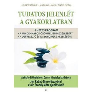 Tudatos jelenlét a gyakorlatban