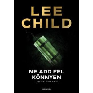 Ne add fel könnyen - Jack Reacher-krimi