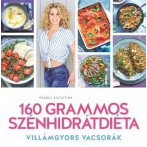 160 grammos szénhidrátdiéta - Villámgyors vacsorák