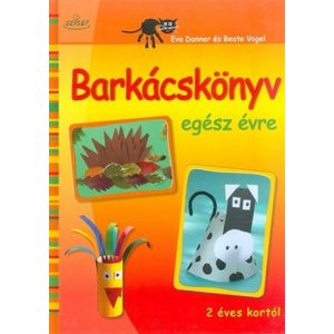 Barkácskönyv egész évre /2 éves kortól
