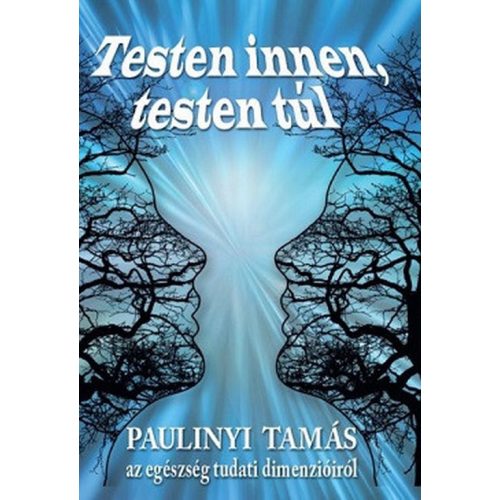 Testen innen, testen túl - Az egészség tudati dimenzióiról