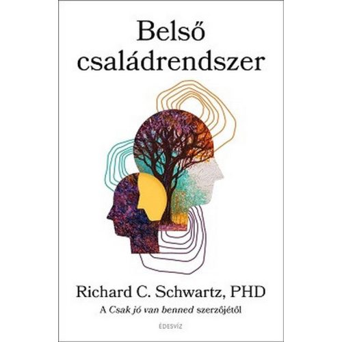 Belső családrendszer - A Csak jó van benned szerzőjétől