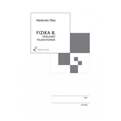 Fizika 8. Témazáró feladatsorok MK-4486-9