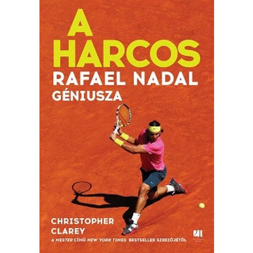 A harcos - Rafael Nadal géniusza