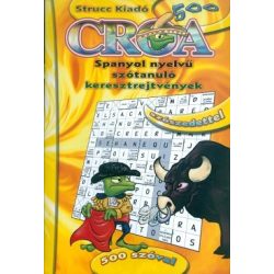   Croa 500 /Spanyol nyelvű szótanuló keresztrejtvények - 500 szóval, szószedettel