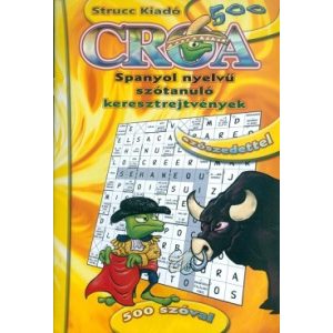 Croa 500 /Spanyol nyelvű szótanuló keresztrejtvények - 500 szóval, szószedettel