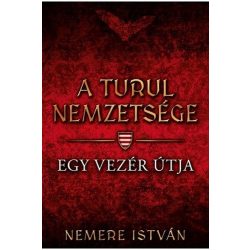 Egy vezér útja - A Turul nemzetsége 3.