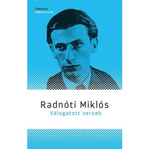 Radnóti Miklós - Válogatott versek