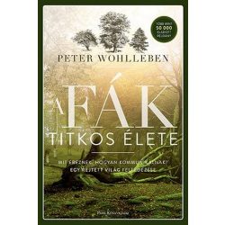 A fák titkos élete - Mit éreznek, hogyan kommunikálnak?