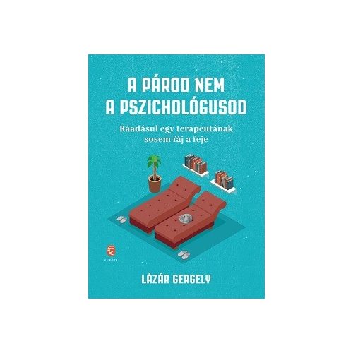 A párod nem a pszichológusod - Ráadásul egy terapeutának sosem fáj a feje